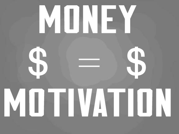Is money your motivation?